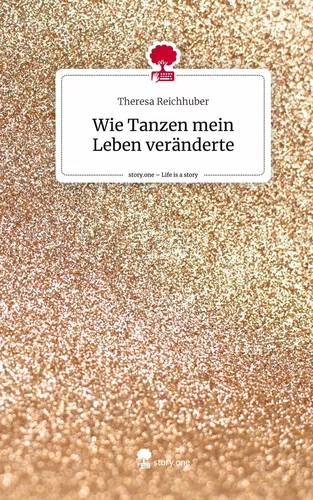 Wie Tanzen mein Leben veränderte. Life is a Story - story.one