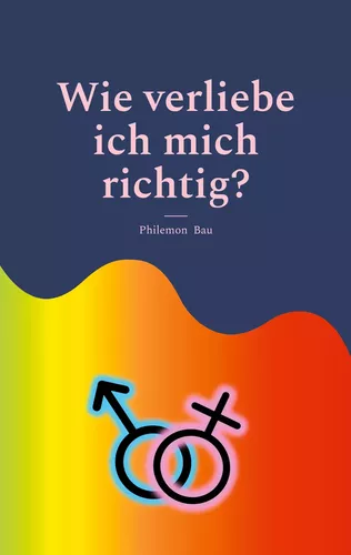 Wie verliebe ich mich richtig?