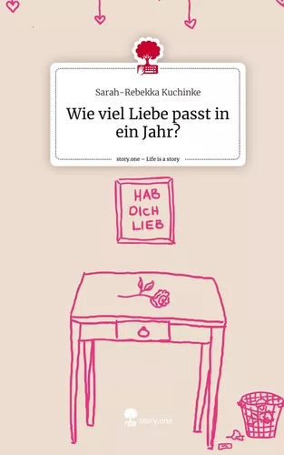 Wie viel Liebe passt in ein Jahr?. Life is a Story - story.one