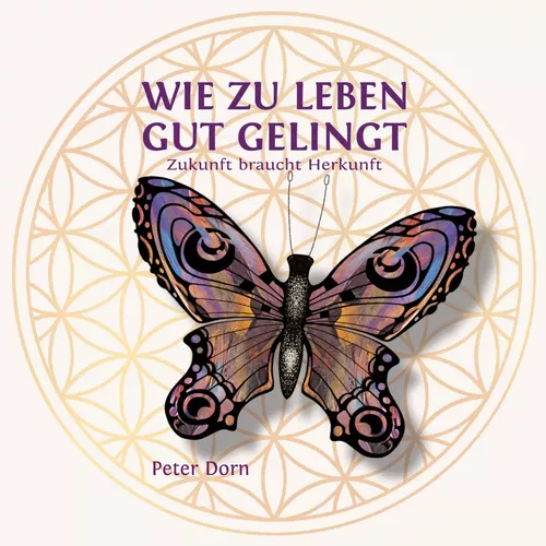 Wie zu leben gut gelingt