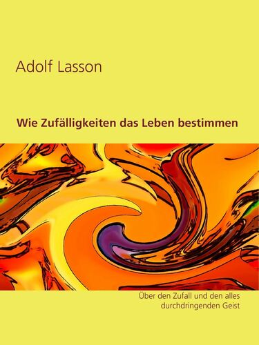 Wie Zufälligkeiten das Leben bestimmen