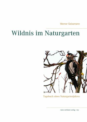 Wildnis im Naturgarten