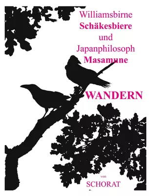 Williamsbirne Schäkesbiere und Japanphilosoph Masamune Wandern
