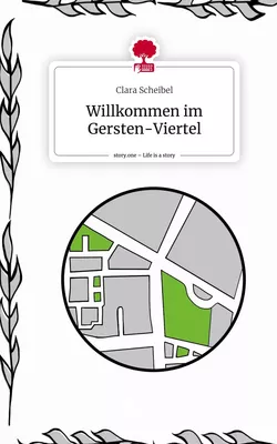Willkommen im Gersten-Viertel. Life is a Story - story.one