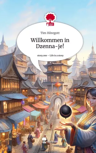 Willkommen in Dzenna-je!. Life is a Story - story.one