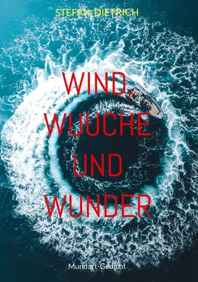 Wind, Wuuche und Wunder
