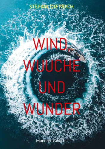 Wind, Wuuche und Wunder
