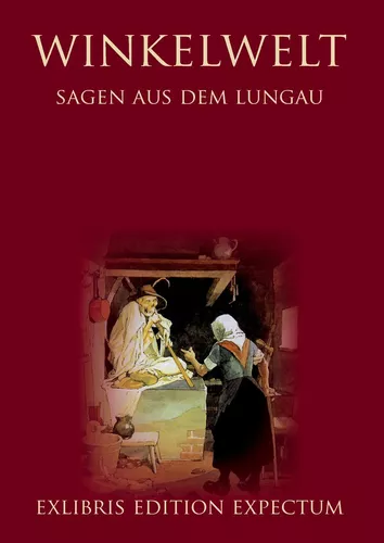 Winkelwelt - Sagen aus dem Lungau - Edition Exlibris Expectum