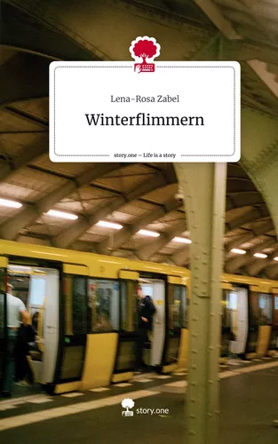 Winterflimmern. Life is a Story - story.one