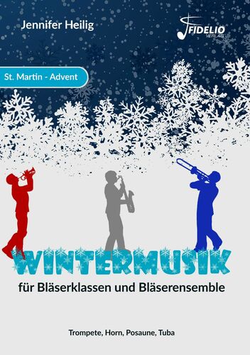 Wintermusik für Bläserklassen und Bläserensemble