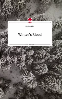 Winter's Blood. Life is a Story - story.one
