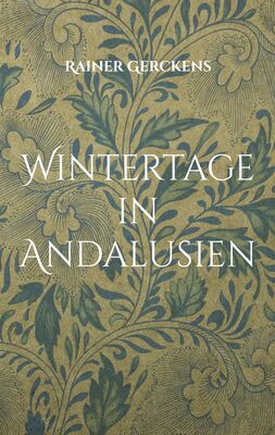 Wintertage in Andalusien