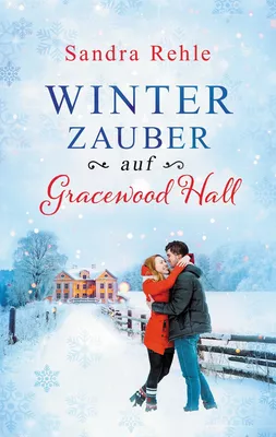 Winterzauber auf Gracewood Hall
