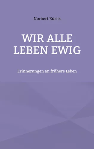 Wir alle leben ewig