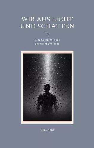 Wir aus Licht und Schatten
