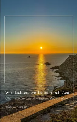 Wir dachten, wir hätten noch Zeit