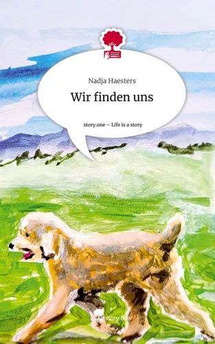 Wir finden uns. Life is a Story - story.one