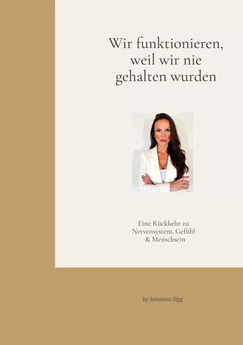 Wir funktionieren, weil wir nie gehalten wurden.