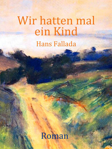 Wir hatten mal ein Kind