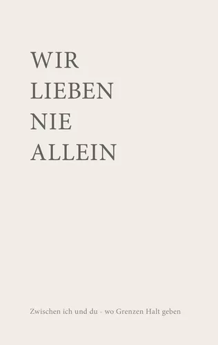 Wir lieben nie allein