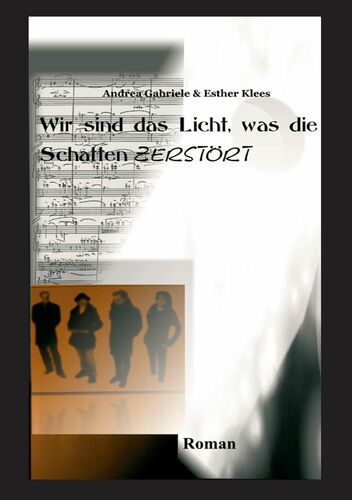 Wir sind das Licht, was die Schatten zerstört