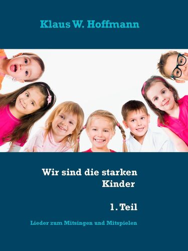 Wir sind die starken Kinder 1. Teil