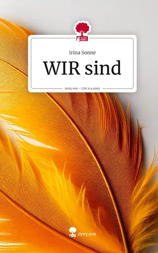 WIR sind. Life is a Story - story.one