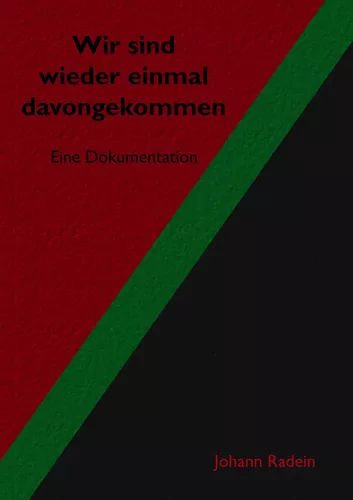 Wir sind wieder einmal davongekommen