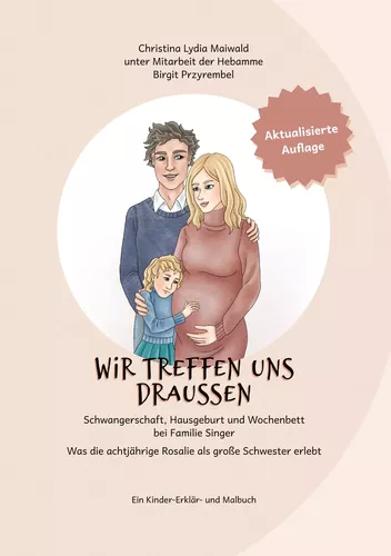 wir treffen uns draussen Schwangerschaft, Hausgeburt und Wochenbett bei Familie Singer