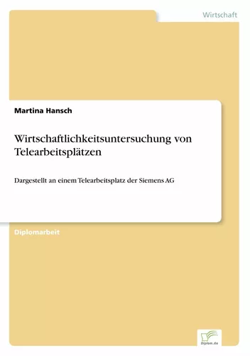 Wirtschaftlichkeitsuntersuchung von Telearbeitsplätzen