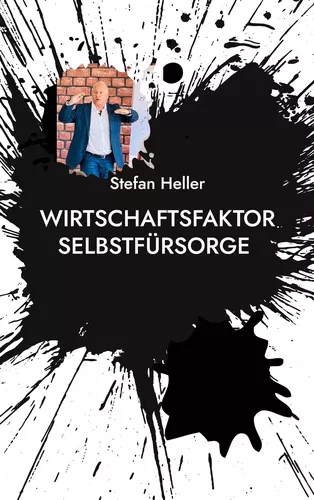 Wirtschaftsfaktor Selbstfürsorge