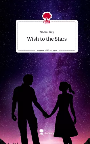 Wish to the Stars. Life is a Story - story.one