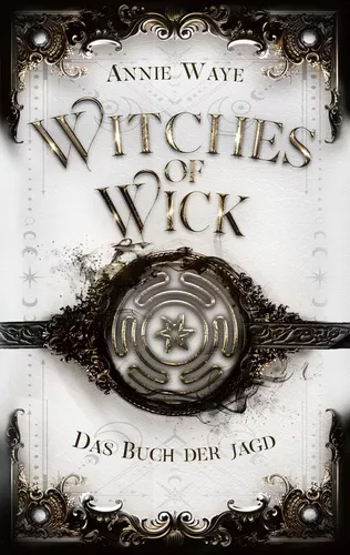 Witches of Wick: Das Buch der Jagd