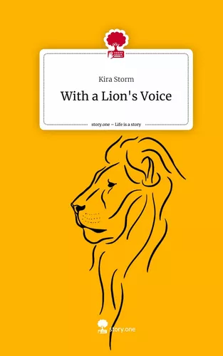 With a Lion's Voice. Life is a Story - story.one
