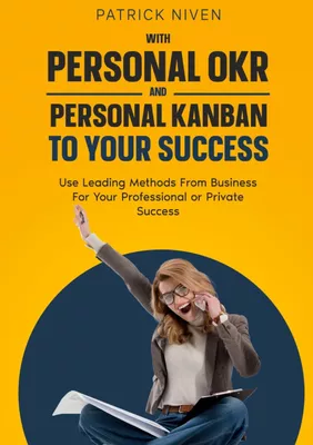 With Personal OKR and Personal Kanban to Your Success