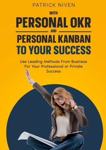 With Personal OKR and Personal Kanban to Your Success