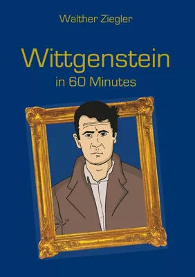 Wittgenstein in 60 Minutes