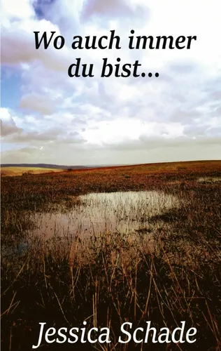Wo auch immer du bist