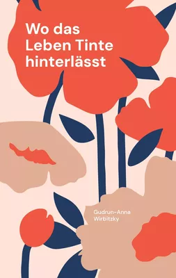 Wo das Leben Tinte hinterlässt