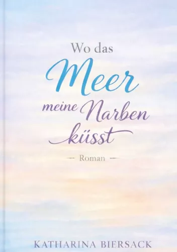 Wo das Meer meine Narben küsst