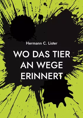 Wo das Tier an Wege erinnert