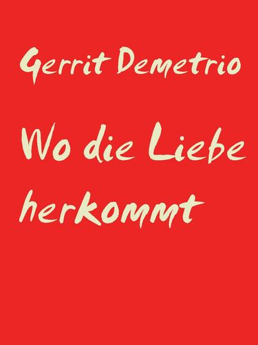 Wo die Liebe herkommt
