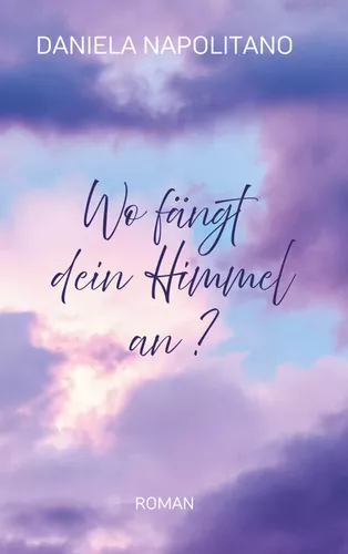 Wo fängt dein Himmel an?