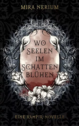 Wo Seelen im Schatten blühen