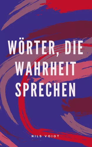 Wörter, die Wahrheit sprechen