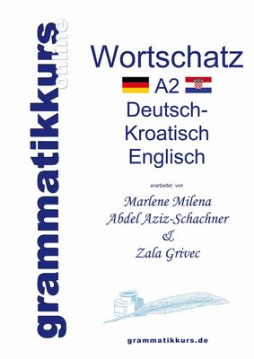 Wörterbuch A2 Deutsch - Kroatisch - Bosnisch - Serbisch - Englisch