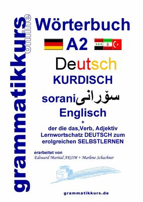 Wörterbuch Deutsch - Kurdisch - Sorani - Englisch A2