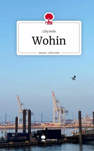 Wohin. Life is a Story - story.one