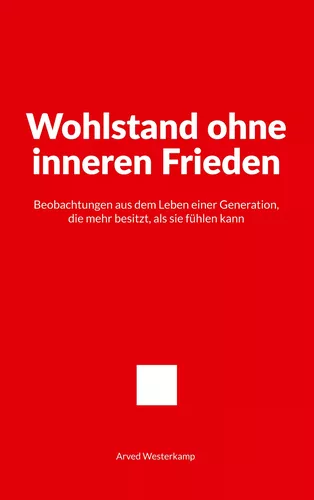 Wohlstand ohne inneren Frieden