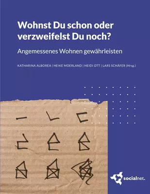 Wohnst Du schon oder verzweifelst Du noch?